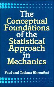 Cover of: The conceptual foundations of the statistical approach in mechanics