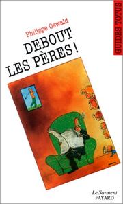 Debout, les pères! by Philippe Oswald