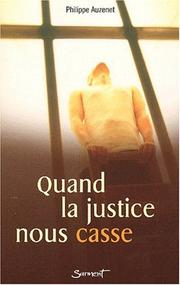 Cover of: Quand la justice nous casse