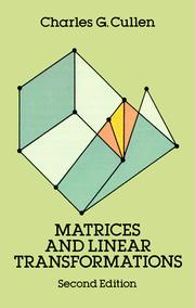Matrices and linear transformations by Charles G. Cullen