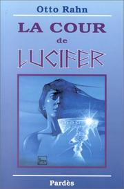 Cover of: La Cour de Lucifer : Voyage au coeur de la plus haute spiritualité européenne