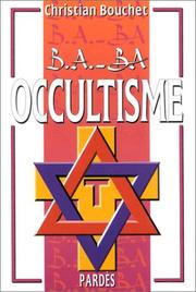 Cover of: B-A BA de l'occultisme by Christian Bouchet