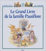 Cover of: Le Grand Livre de la famille Passiflore, Tome 2