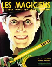 Cover of: Les Magiciens : Le Monde fantastique de l'illusionnisme