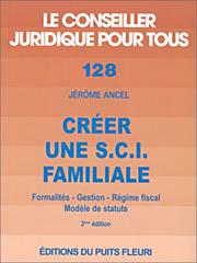 Cover of: Creer une sci familiale 3 édition by Jerome Ancel, Jerome Ancel