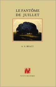 Cover of: Le Fantôme de juillet by A. S. Byatt, Jean-Louis Chevalier