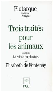 Cover of: Trois traités pour les animaux by Plutarch, Elisabeth de Fontenay