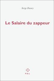 Cover of: Le salaire du zappeur by Serge Daney