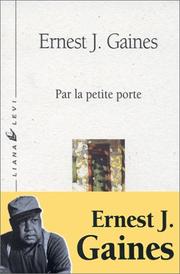 Cover of: Par la petite porte by Ernest J. Gaines