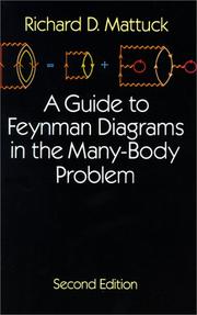 Cover of: A guide to Feynman diagrams in the many-body problem by Richard D. Mattuck