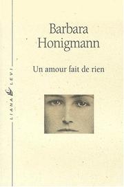 Cover of: Un Amour fait de rien by Barbara Honigmann, Christian Richard