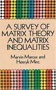 Cover of: A survey of matrix theory and matrix inequalities by Marcus, Marvin