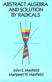 Cover of: Abstract algebra and solution by radicals
