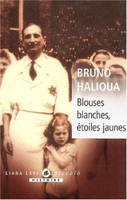 Cover of: Blouses blanches etoiles jaunes by Halioua