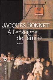 A l'enseigne de l'amitié by Jacques Bonnet