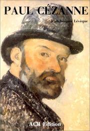 Cover of: La Vie et l'oeuvre de Paul Cézanne