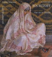 Cover of: LA Vie Et L'Oeuvre D'Alexandre Roubtzoff.Les Orientalistes (Orientalists Series , Vol 2) by Patrick Dubreucq