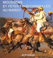 Cover of: Moussems Et Fetes Traditionnelles Au Maroc by Marie-Pascale Rauzier