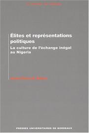 Cover of: Elites et représentations politiques. la culture de l'echange inegal au nigeria