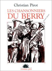 Cover of: Les Chansonniers du Berry, tome 3 by Christian Pirot