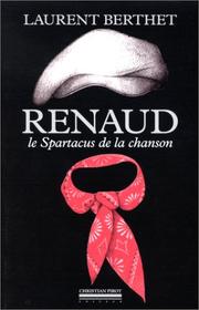 Cover of: Renaud, le Spartacus de la chanson française by Laurent Berthet