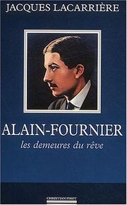 Cover of: Alain - fournier, les demeures du reve by Jacques Lacarriere