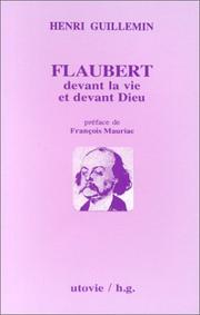Cover of: Flaubert devant la vie et devant Dieu by Henri Guillemin