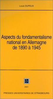 Cover of: Aspects du fondamentalisme national en Allemagne de 1890 à 1945 by Louis Dupeux