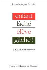Cover of: Enfant lâché... Elève gâché !