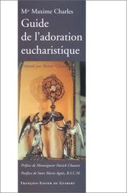 Cover of: Guide de l'adoration eucharistique by Maxime Charles, Benoît Chatard, Patrick Chauvet