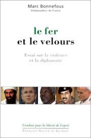 Cover of: Le Fer et le Velours : Essai sur la violence et la diplomatie