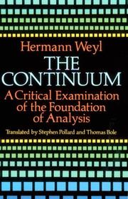 Cover of: The continuum: a critical examination of the foundation of analysis