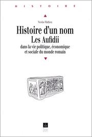 Cover of: Histoire d'un nom : Les Aufidii dans la vie politique, économique et sociale du monde romain