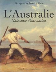 Cover of: L'Australie, naissance d'une nation by Goulven Le Cam