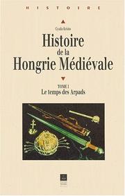 Cover of: Histoire de la Hongrie médiévale  by Gyula Kristo