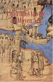 Cover of: L'eau dans la ville au moyen age by J.-P. Leguay