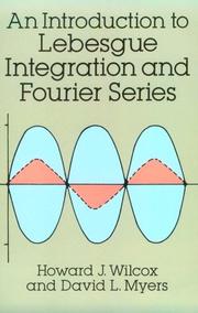 Cover of: introduction to Lebesgue integration and Fourier series | Howard J. Wilcox