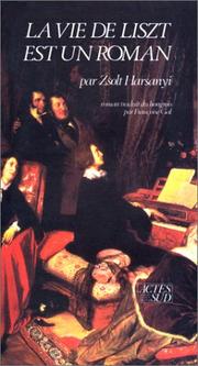 Cover of: La vie de Liszt est un roman