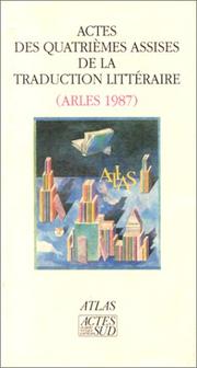 Cover of: Actes des quatrièmes Assises de la traduction littéraire
