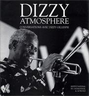 Cover of: Dizzy atmosphère by Dizzy Gillespie, Laurent Clarke, Franck Verdun