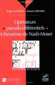 Cover of: Opérateurs pseudo-différentiels et théorème de Nash-Moser by S. Alinhac, P. Gérard