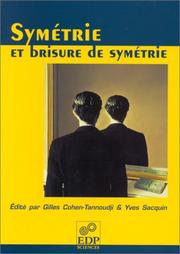 Cover of: Symétrie et brisure de symétrie by G. Cohen-Tannoudji, Y. Sacquin