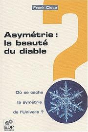 Cover of: Asymétrie, la beauté du diable ?  by Frank Close