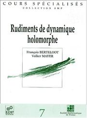 Cover of: Rudiments De Dynamique Holomorphe