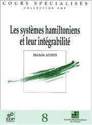 Les Systemes Hamiltoniens Et Leur Integrabilite by Michele Audin