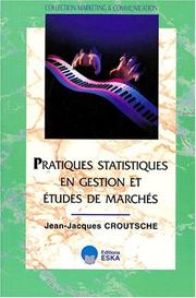 Cover of: Pratiques statistiques en gestion et études de marchés by J-J. Croutsche