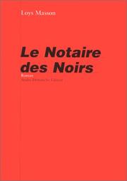 Cover of: Le notaire des noirs