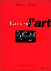 Cover of: Ecrits sur l'art by Henri-Pierre Roche, Henri-Pierre Roche