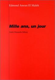 Cover of: Mille ans, un jour by Edmond Amran El Maleh