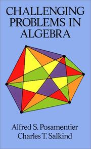 Cover of: Challenging problems in algebra by Alfred S. Posamentier
